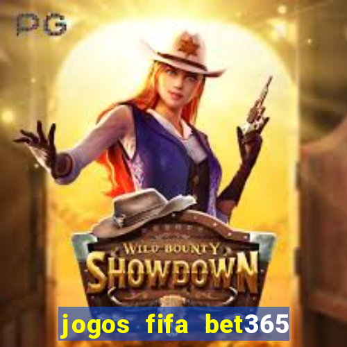 jogos fifa bet365 8 minutos